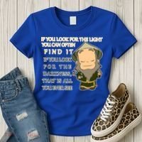 Look For The Light Not Darkness Uncle Iron Quote Women's T-Shirt thumb 3