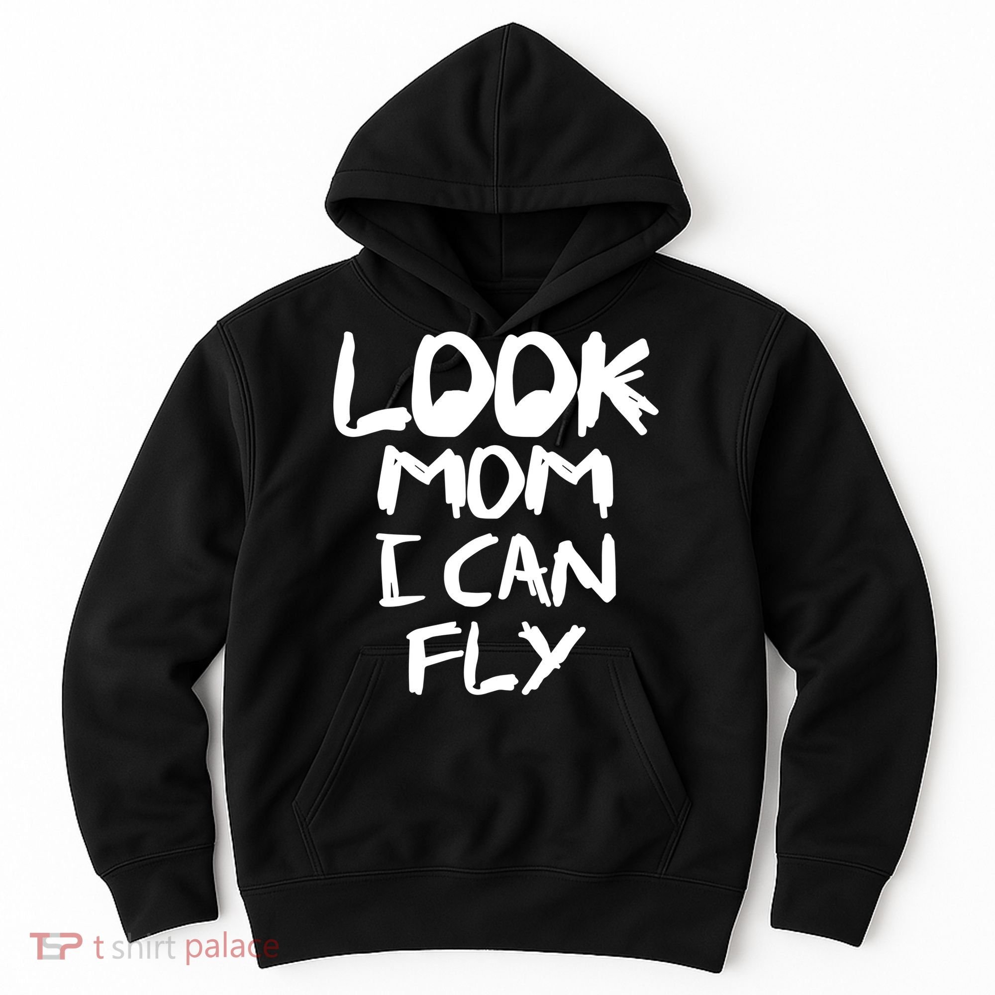 Look Mom I Can Fly Hoodie