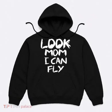 Look Mom I Can Fly Hoodie