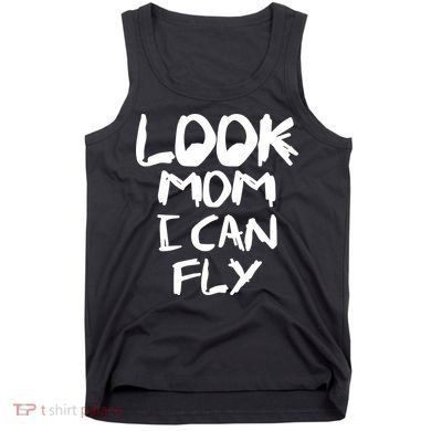Look Mom I Can Fly Tank Top