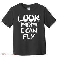 Look Mom I Can Fly Toddler T-Shirt thumb 0