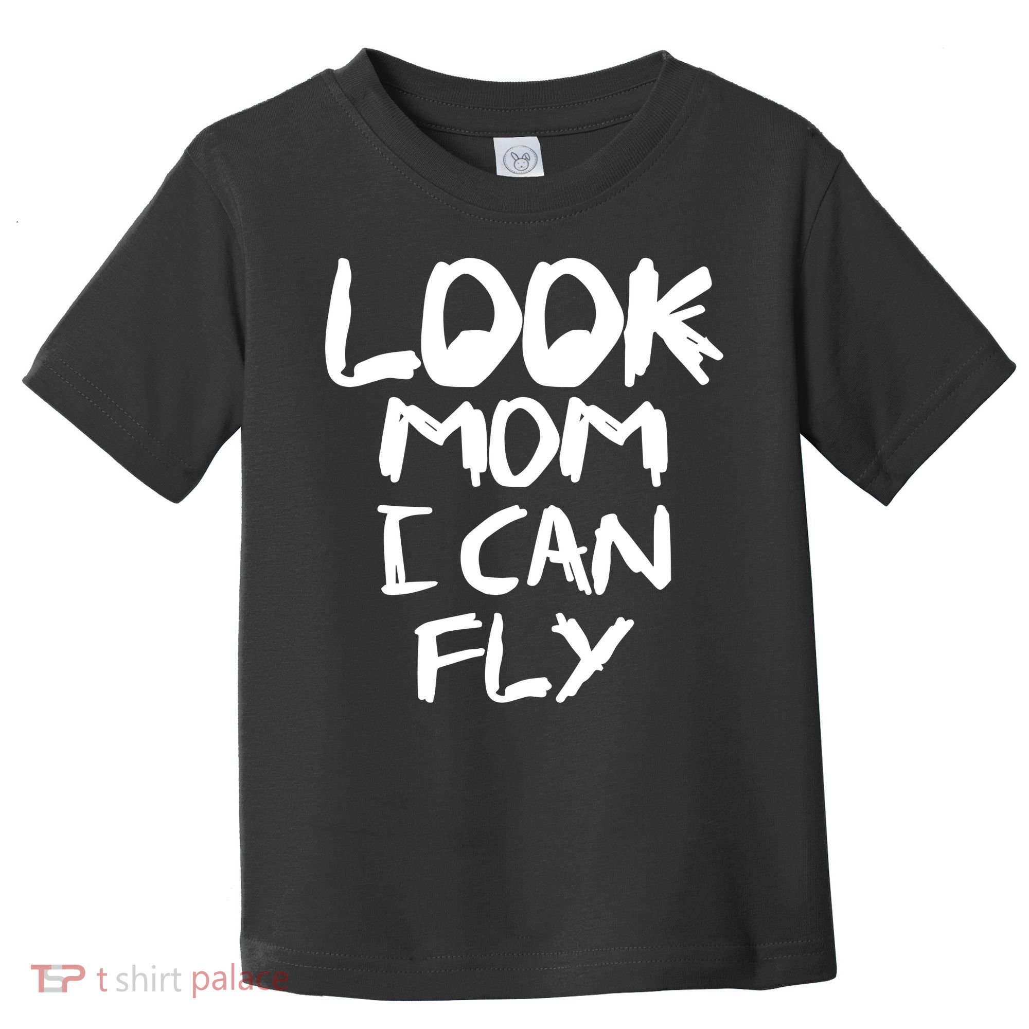 Look Mom I Can Fly Toddler T-Shirt