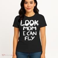 Look Mom I Can Fly Women's T-Shirt thumb 4