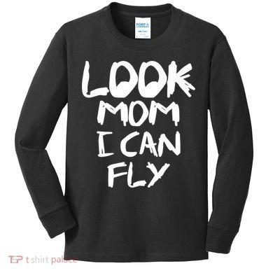 Look Mom I Can Fly Kids Long Sleeve Shirt