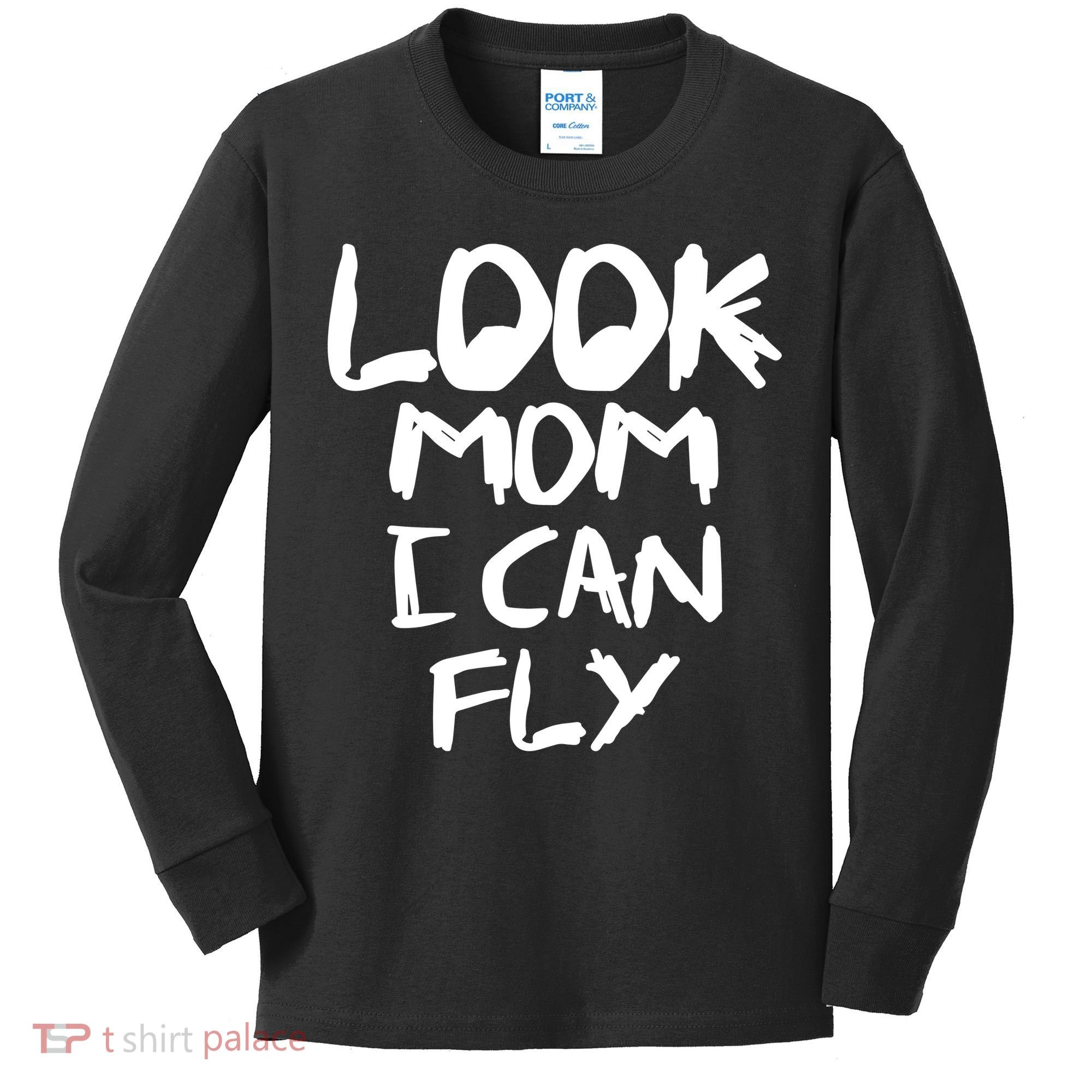 Look Mom I Can Fly Kids Long Sleeve Shirt