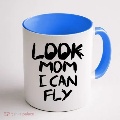 Look Mom I Can Fly Coffee Mug back