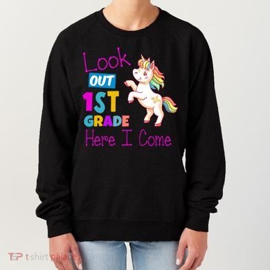Look Out 1st Grade Here I Come Women's Sweatshirt