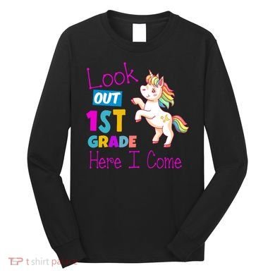Look Out 1st Grade Here I Come Long Sleeve Shirt
