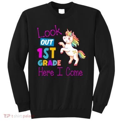 Look Out 1st Grade Here I Come Sweatshirt