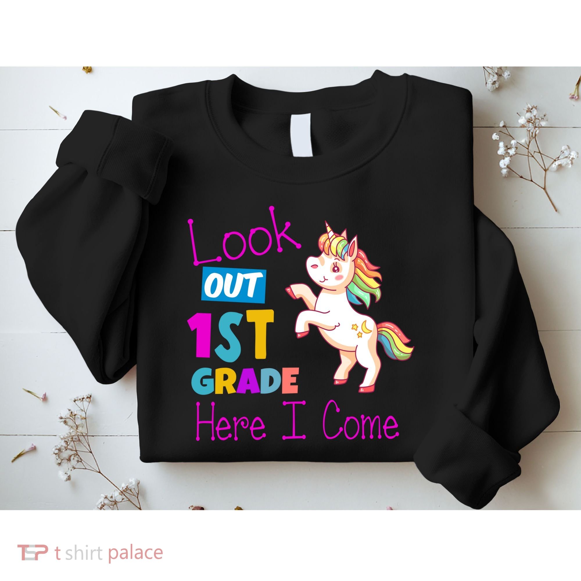 Look Out 1st Grade Here I Come Sweatshirt