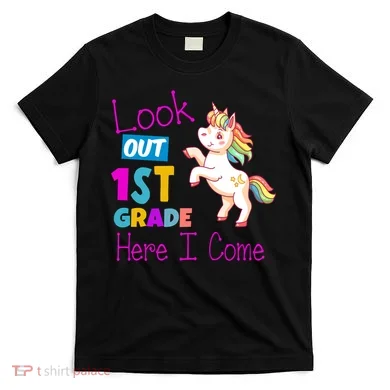 Look Out 1st Grade Here I Come T-Shirt