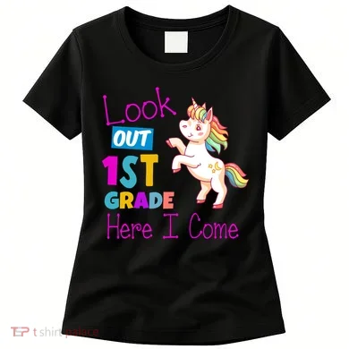 Look Out 1st Grade Here I Come Women's T-Shirt