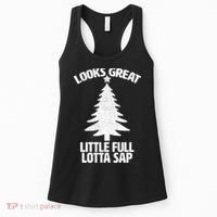 Looks Great Little Full Lotta Sap Funny Christmas Women's Tank Top thumb 0