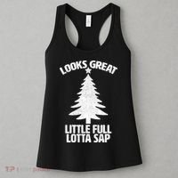 Looks Great Little Full Lotta Sap Funny Christmas Women's Tank Top thumb 3