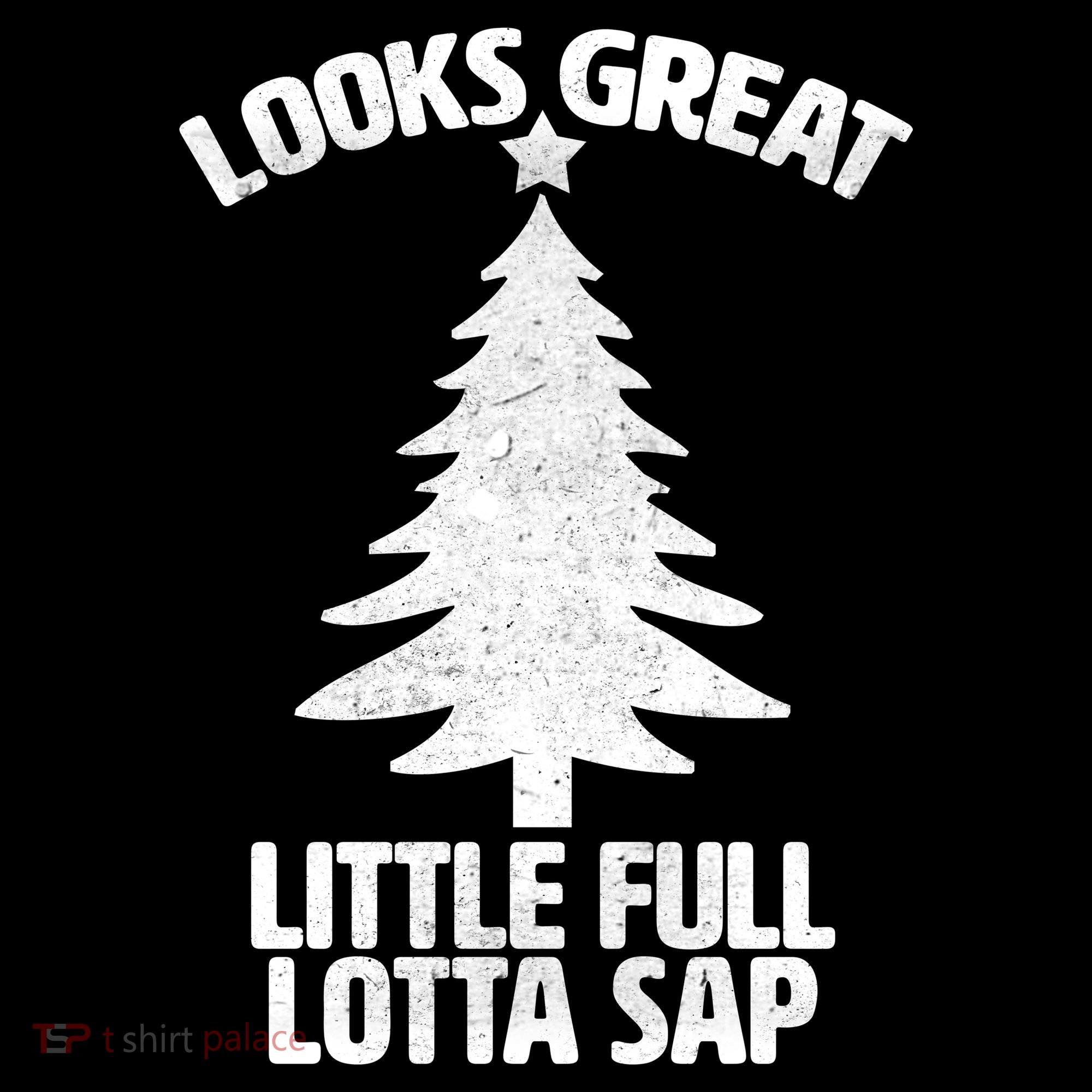 Looks Great Little Full Lotta Sap Funny Christmas Women's Tank Top
