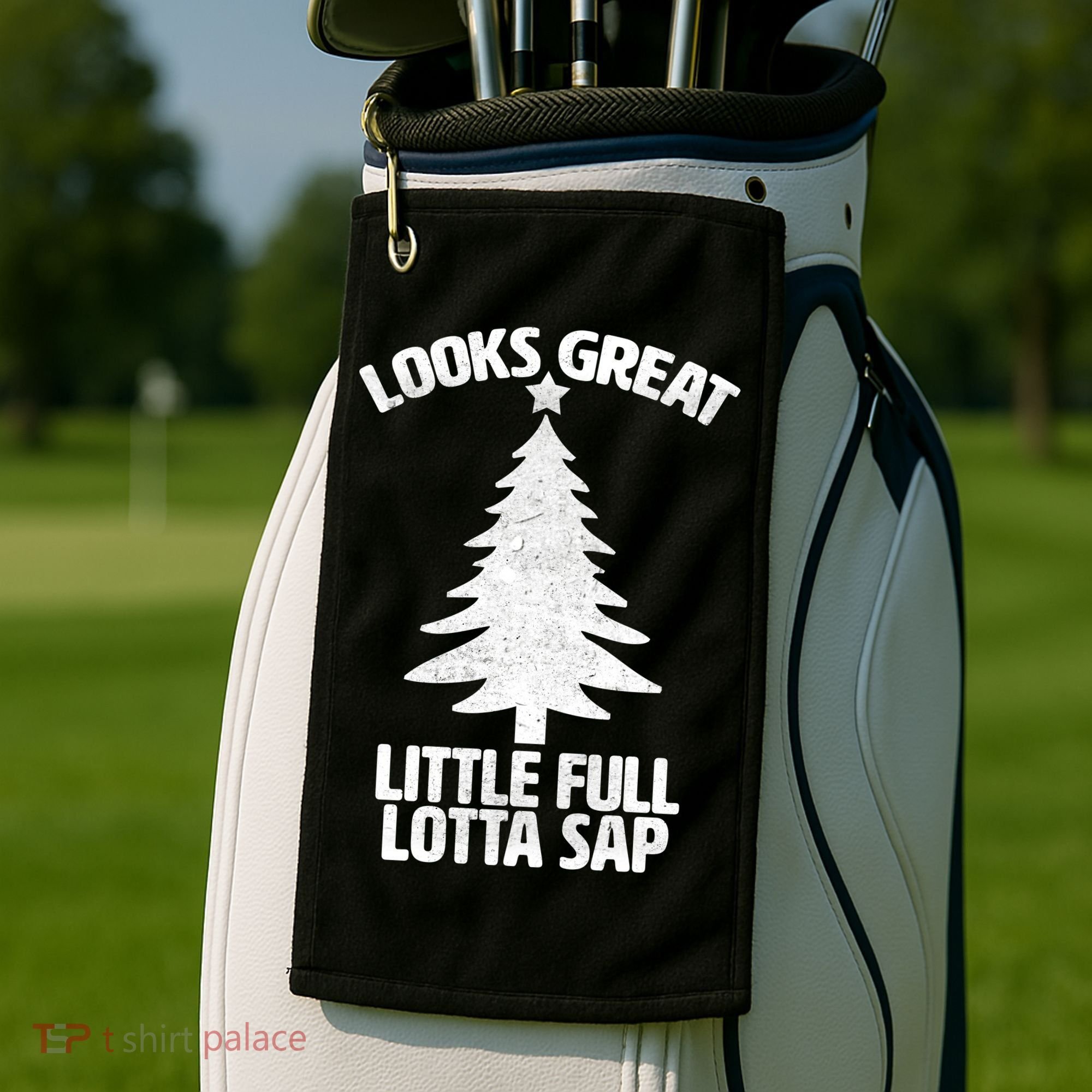 Looks Great Little Full Lotta Sap Funny Christmas Golf Towel
