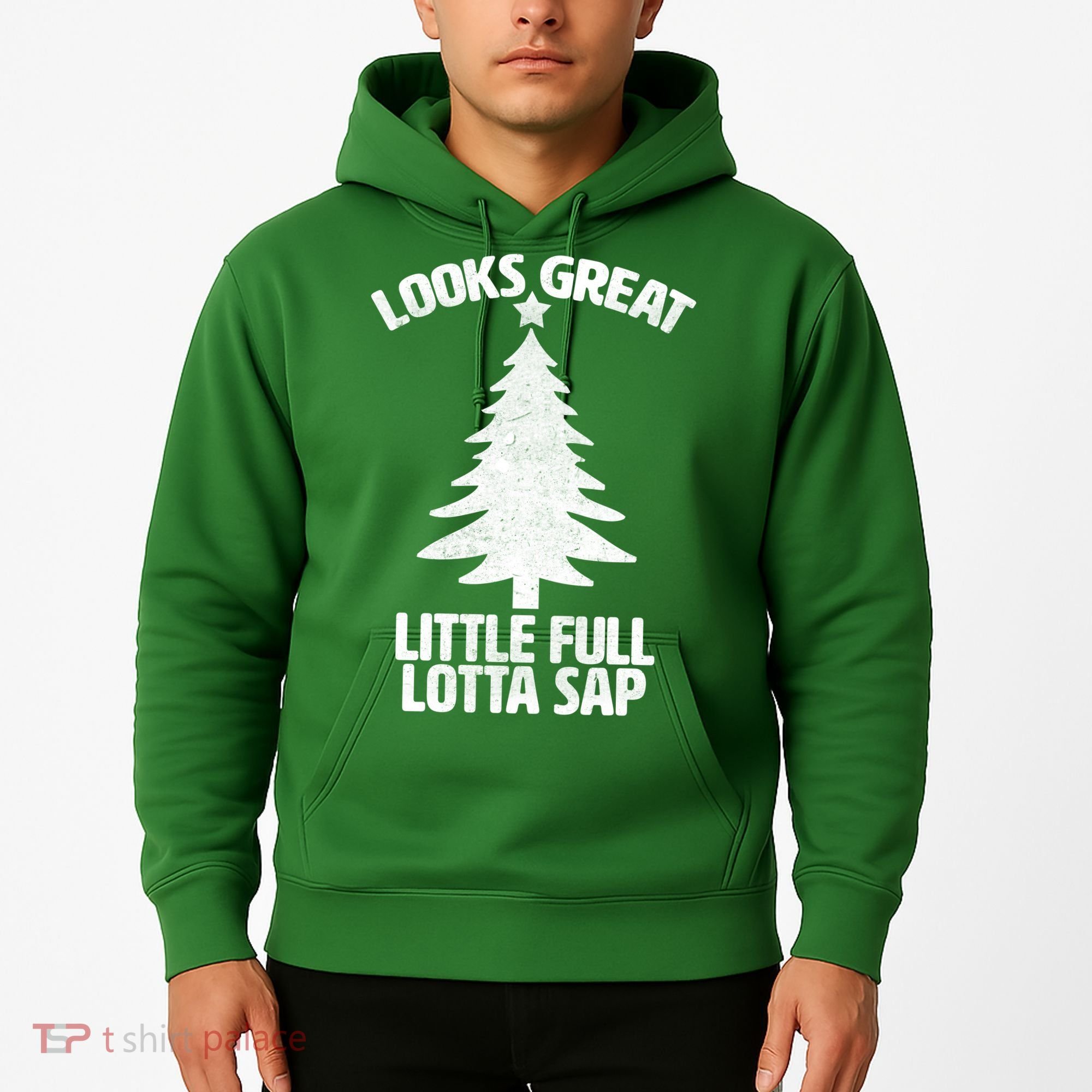 Looks Great Little Full Lotta Sap Funny Christmas Hoodie