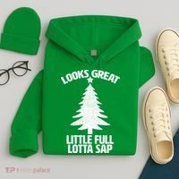 Looks Great Little Full Lotta Sap Funny Christmas Hoodie thumb 4