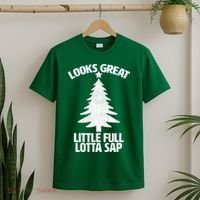 Looks Great Little Full Lotta Sap Funny Christmas T-Shirt thumb 2