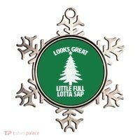 Looks Great Little Full Lotta Sap Funny Christmas Ornament thumb 0