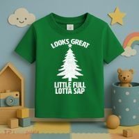 Looks Great Little Full Lotta Sap Funny Christmas Toddler T-Shirt thumb 3