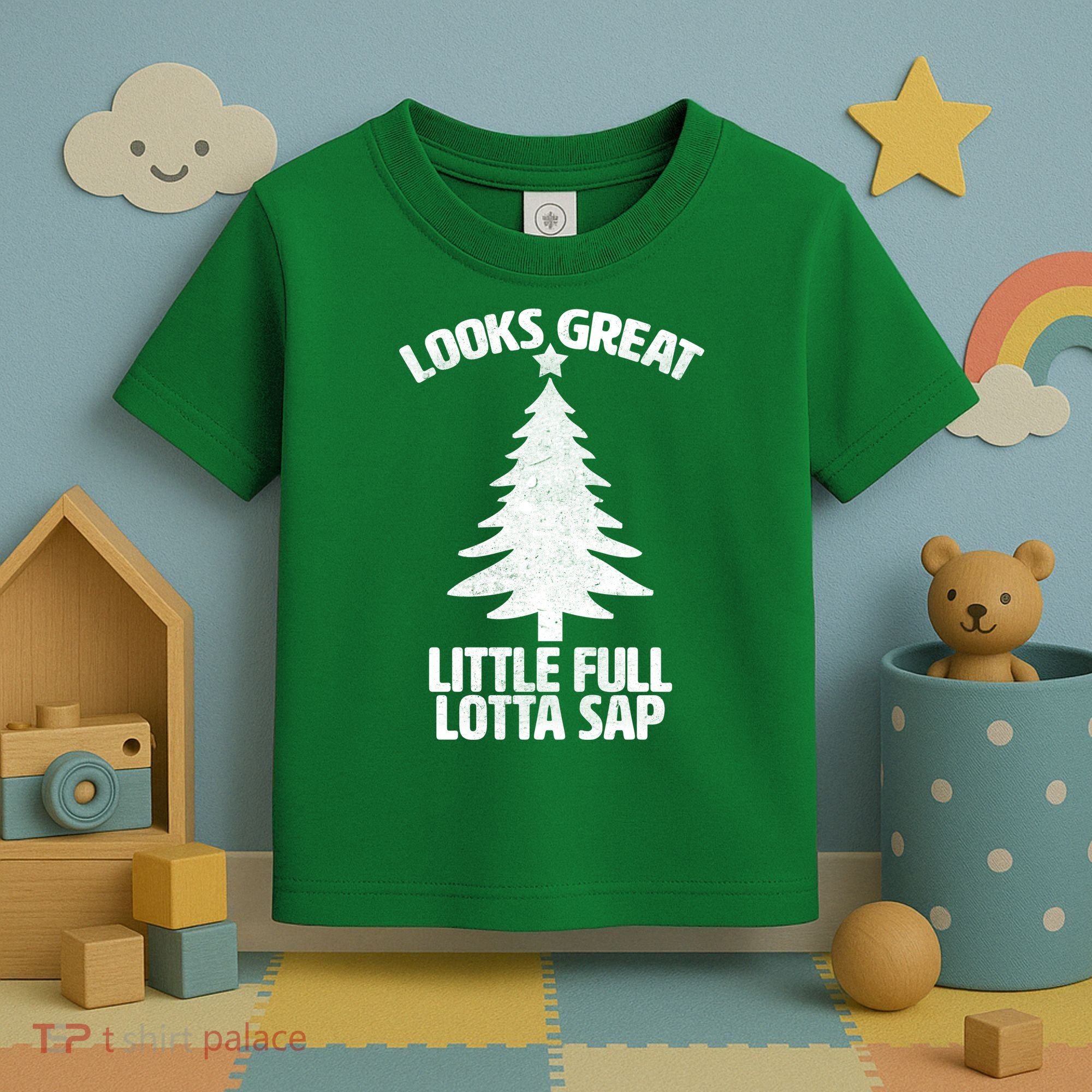 Looks Great Little Full Lotta Sap Funny Christmas Toddler T-Shirt