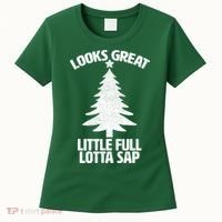 Looks Great Little Full Lotta Sap Funny Christmas Women's T-Shirt thumb 0