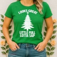 Looks Great Little Full Lotta Sap Funny Christmas Women's T-Shirt thumb 2