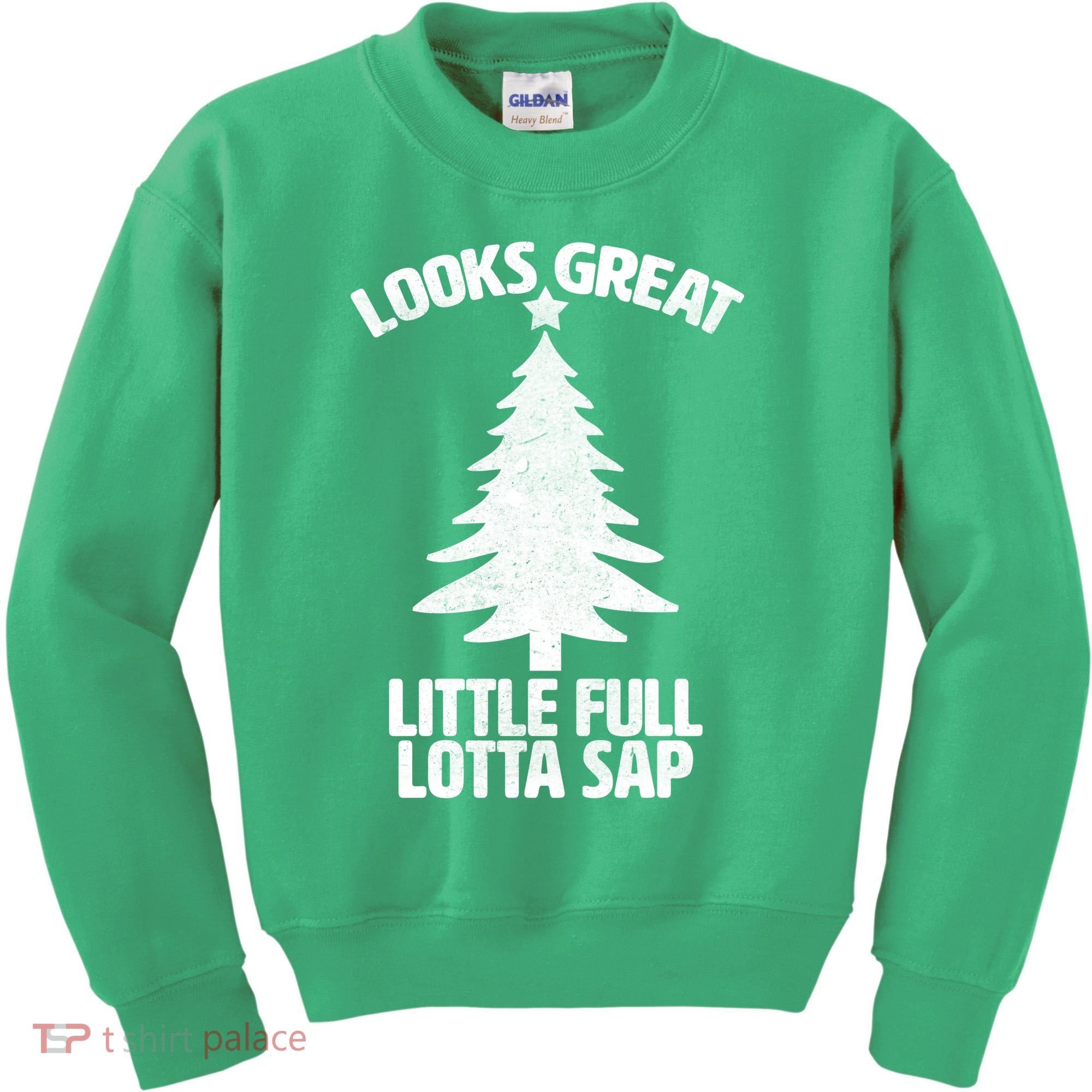 Looks Great Little Full Lotta Sap Funny Christmas Kids Sweatshirt
