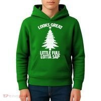 Looks Great Little Full Lotta Sap Funny Christmas Kids Hoodie thumb 4