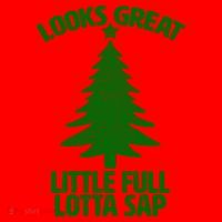 Looks Great Little Full Lotta Sap Funny Christmas Santa Hat thumb 1