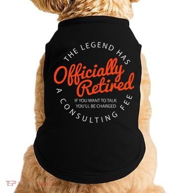 Legend Officially Retired 's Funny Retirement Doggie Tank