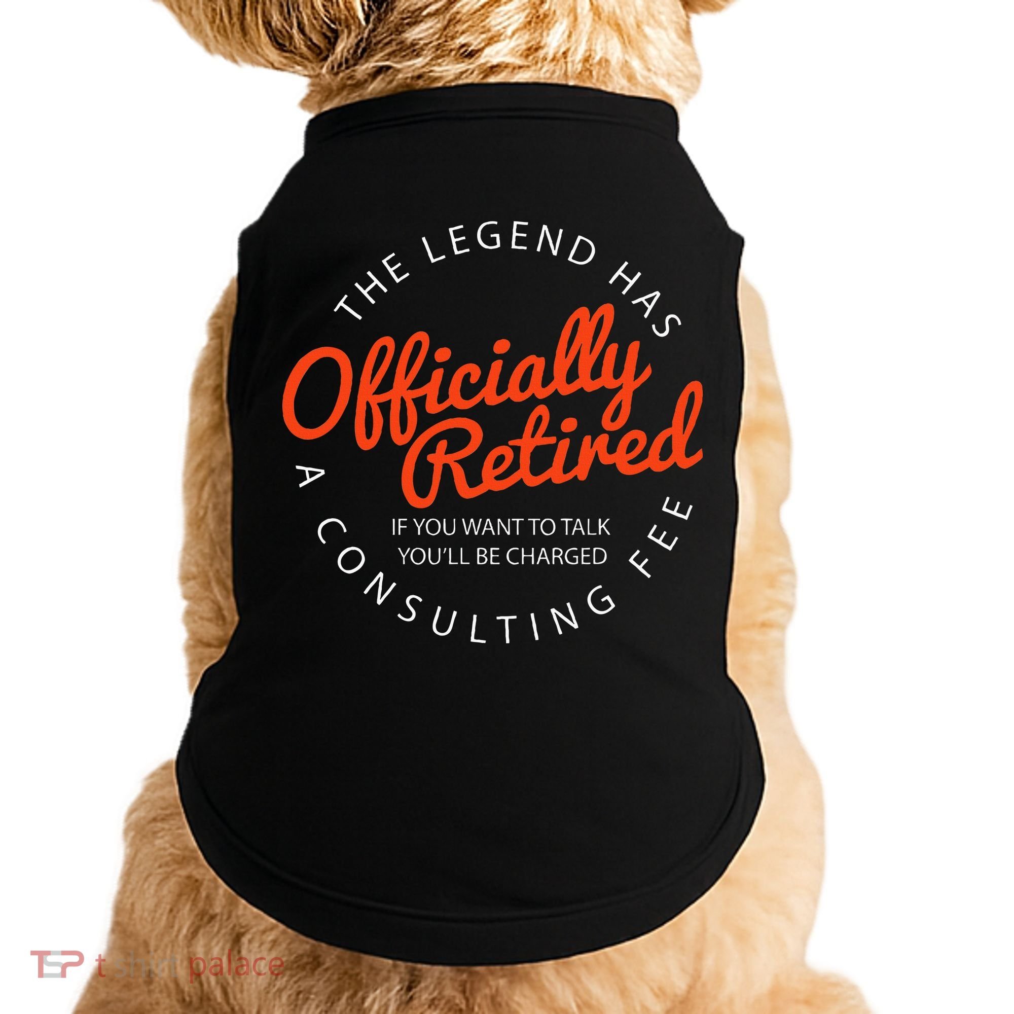 Legend Officially Retired 's Funny Retirement Doggie Tank