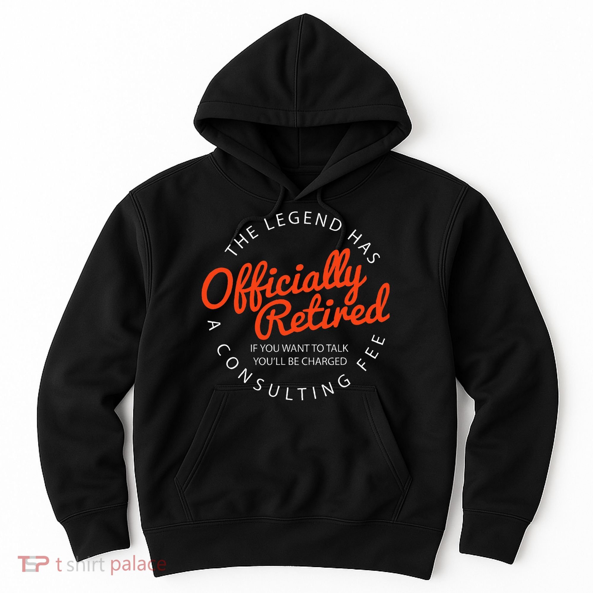 Legend Officially Retired 's Funny Retirement Hoodie
