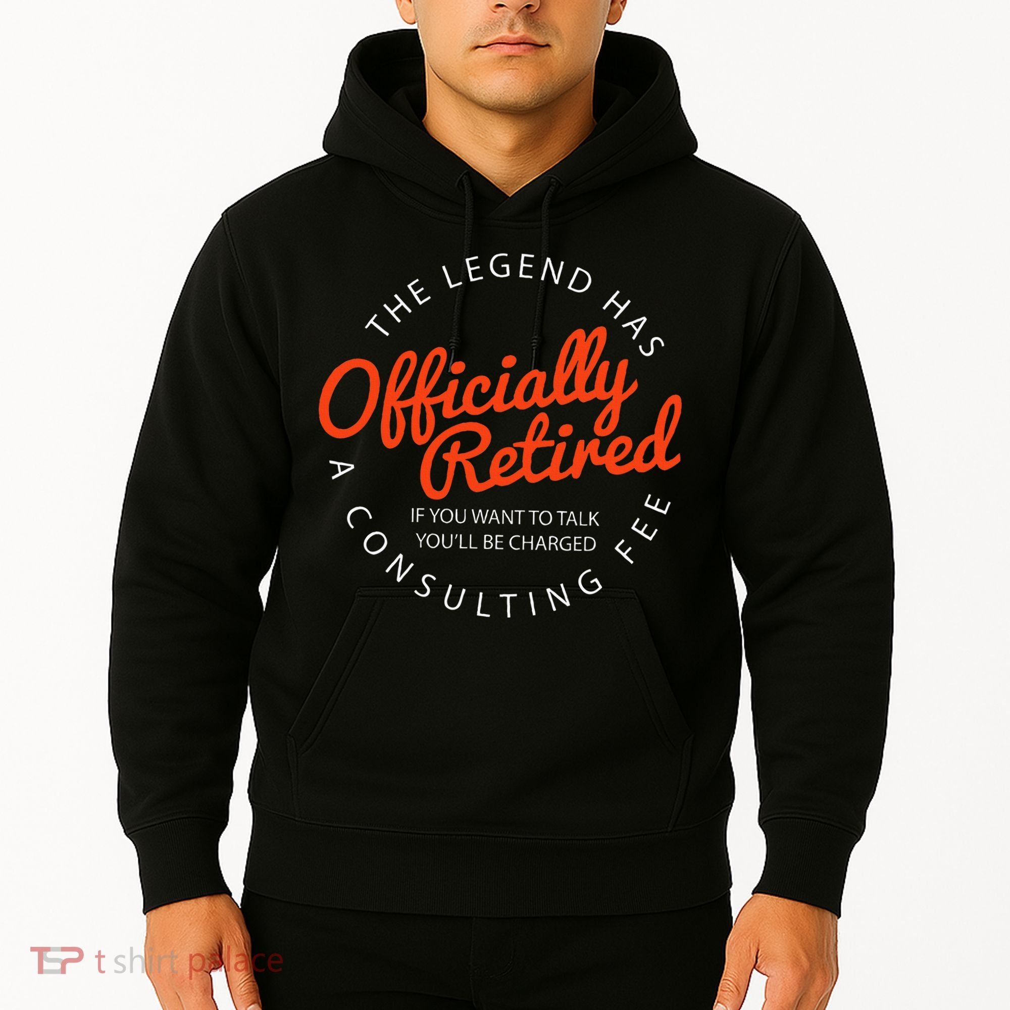 Legend Officially Retired 's Funny Retirement Hoodie