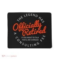 Legend Officially Retired 's Funny Retirement Mousepad thumb 0