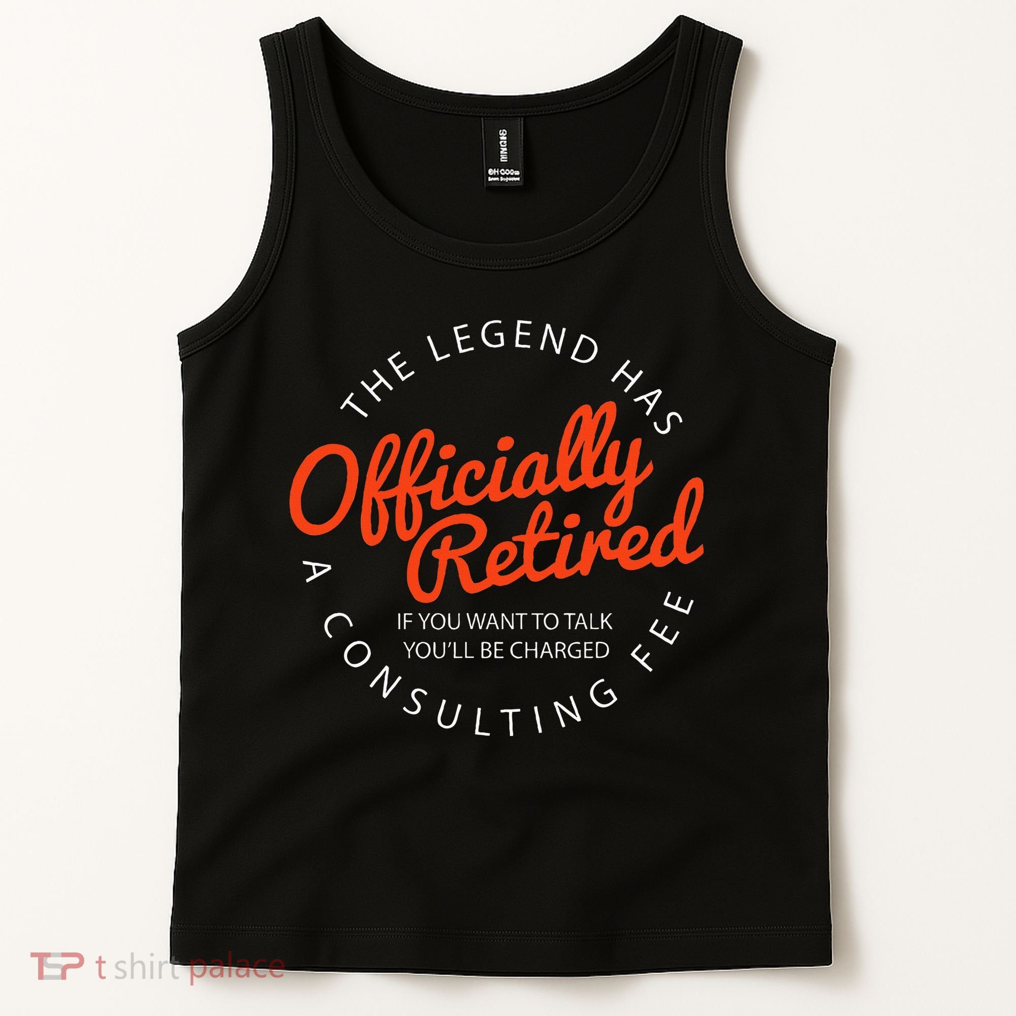 Legend Officially Retired 's Funny Retirement Tank Top