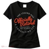 Legend Officially Retired 's Funny Retirement Women's T-Shirt thumb 0