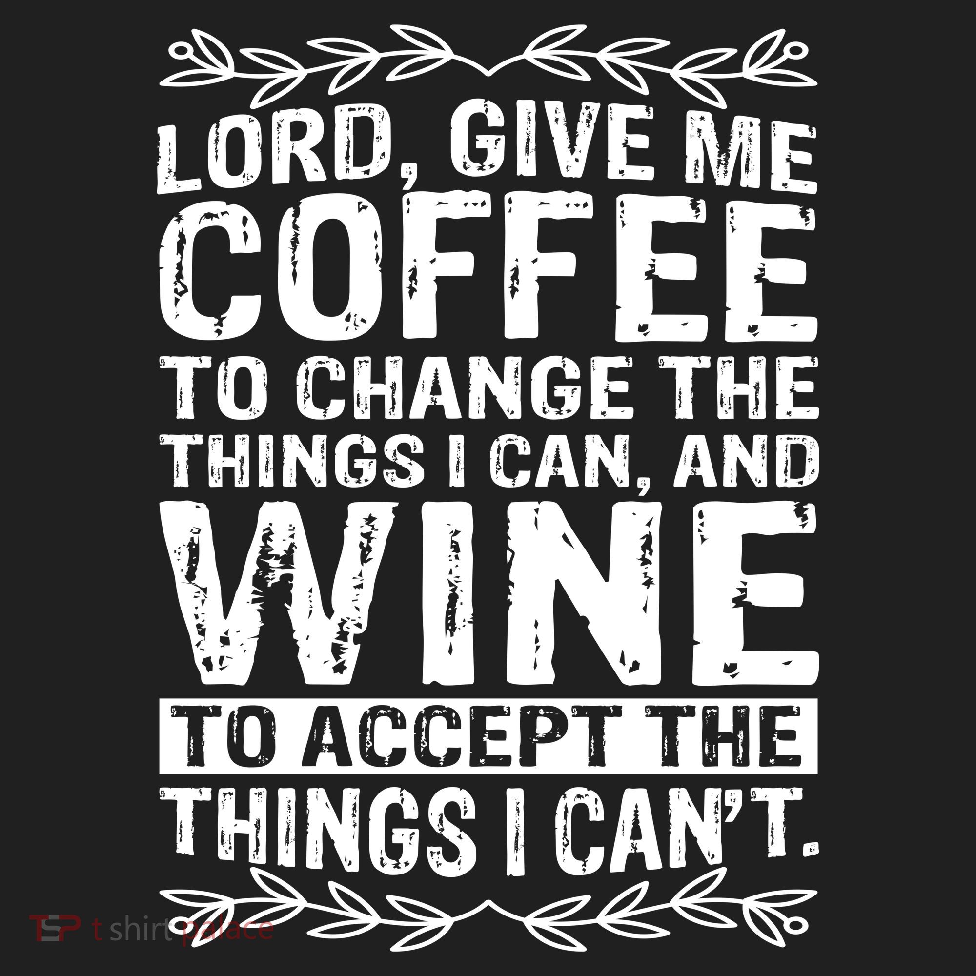 Lord Give Me Coffee And Wine Tumbler