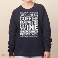 Lord Give Me Coffee And Wine Women's Sweatshirt thumb 0