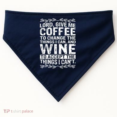 Lord Give Me Coffee And Wine USA-Made Doggie Bandana