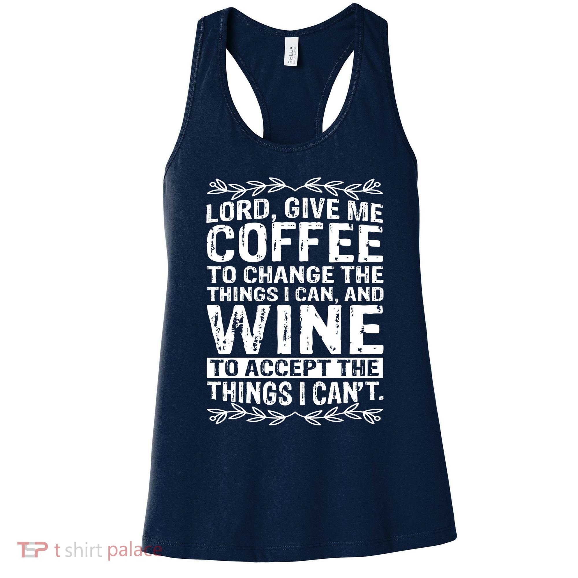 Lord Give Me Coffee And Wine Women's Tank Top