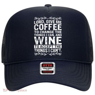 Lord Give Me Coffee And Wine Hat