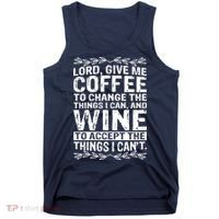 Lord Give Me Coffee And Wine Tank Top thumb 0