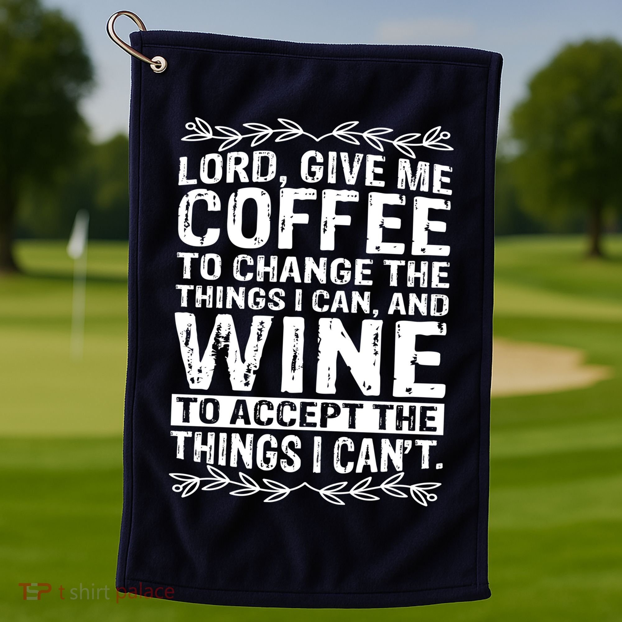 Lord Give Me Coffee And Wine Golf Towel