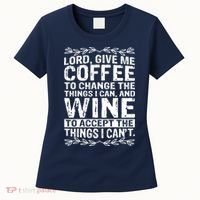 Lord Give Me Coffee And Wine Women's T-Shirt thumb 0