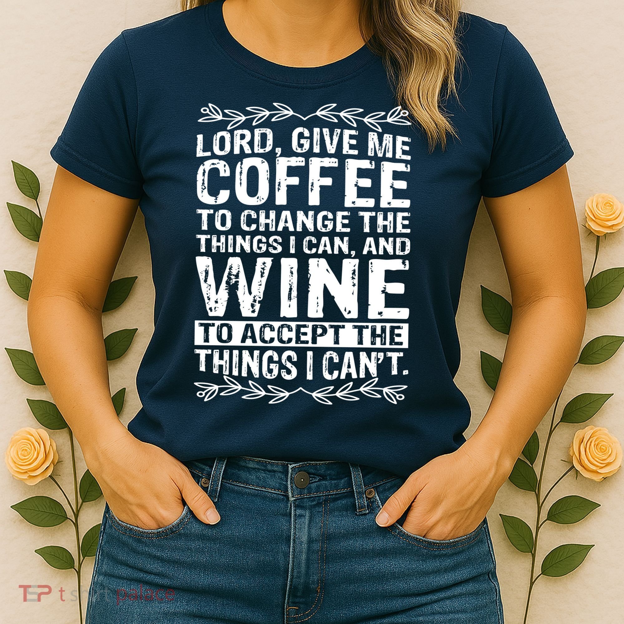 Lord Give Me Coffee And Wine Women's T-Shirt