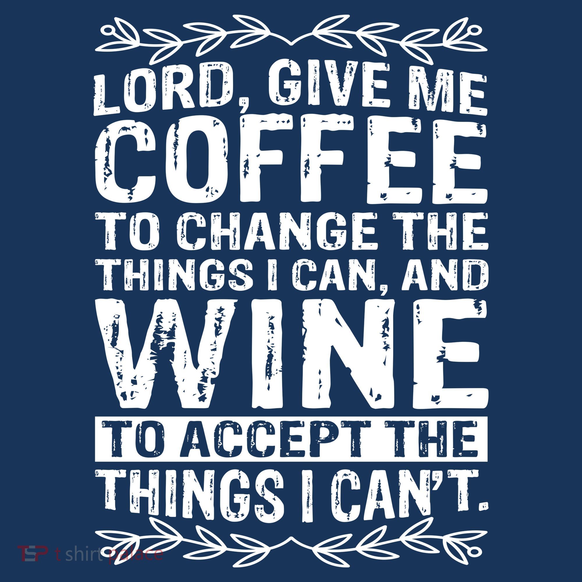 Lord Give Me Coffee And Wine Women's T-Shirt