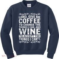 Lord Give Me Coffee And Wine Kids Sweatshirt thumb 0