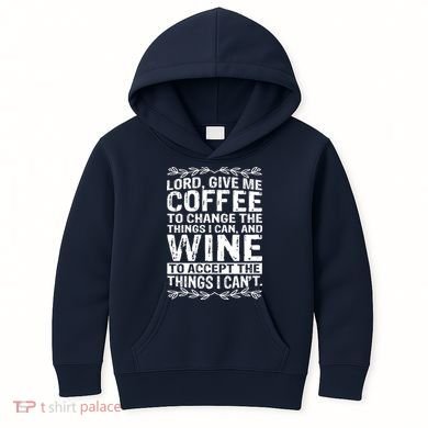Lord Give Me Coffee And Wine Kids Hoodie